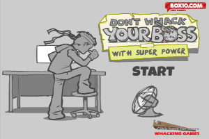 Don-t-Whack-Your-Boss-With-Super-Power